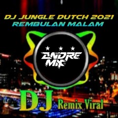 DJ REMBULAN MALAM.! BASS NYAA JAHAT.!! JUNGLE DUTCH PALING TERBARU [TARJOK].mp3