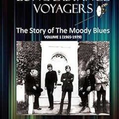 Read KINDLE 🖊️ Long Distance Voyagers: The Story of The Moody Blues Volume 1 (1965 -