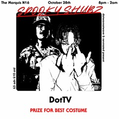 DotTV - Spooky Shubz