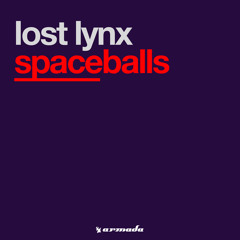 Lost Lynx - Spaceballs (Deep Space Mix)