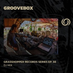GROOVEBOX | Grasshopper Records Series Ep. 38 | 17/07/2024