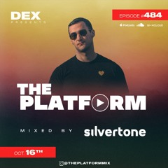 The Platform 484 Feat. Silvertone @silvertone_official