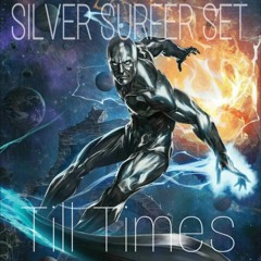 Till Times - Silver Surfer Set 2K23