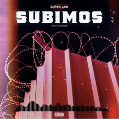 SuperJavi - Subimos (Audio)