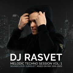 DJ Rasvet - Melodic Techno Session Vol.1 [Clubmasters Records]