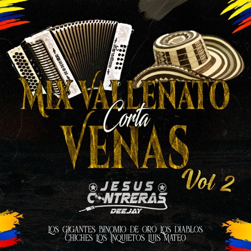 Stream Mix Vallenatos Corta Venas(Diablitos, Inquietos, Luis Mateus,  Binomio de Oro) Vol2 by Jesus Contreras [Crossover] 🔥🎧 | Listen online for  free on SoundCloud