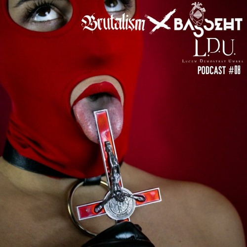 L.D.U. (Lucem Demostrat Umbra) // BRUTALISM 008