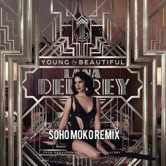 Lana Del Rey - Young And Beautiful (Soho Moko Remix)