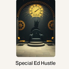 Special Ed Hustle.wav