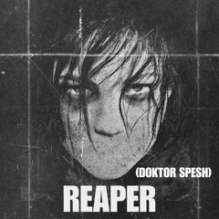 GARAA - REAPER (DOKTOR SPESH) (FREE DDL)
