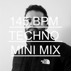 145 BPM Techno Mini Mix