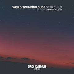 Premiere: Weird Sounding Dude - Star Child [3rd Avenue]