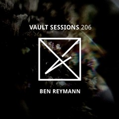 Vault Sessions #206 - Ben Reymann