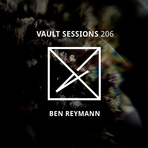 Vault Sessions #206 - Ben Reymann