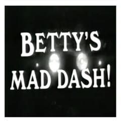 BETTY'S MAD DASH vocal