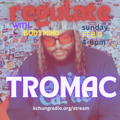 regulate w/ bodymind ft tromac 02.09.25