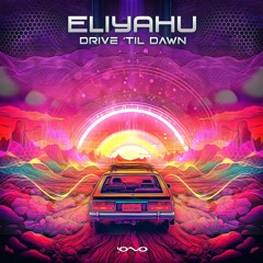 Eliyahu (IL) - Drive 'Til Dawn | OUT NOW 🐝🎶