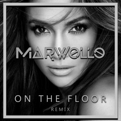 Jennifer Lopez - On The Floor ft. Pitbull (Marwollo Remix)