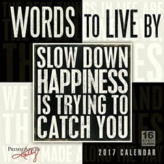 [View] [EBOOK EPUB KINDLE PDF] Words to Live By--Primitives by Kathy 2017 Wall Calend