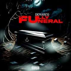 Demarco - Fully Funeral (Fully Bad Diss)