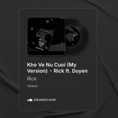 Kho Ve Nu Cuoi (My Version) - Rick ft. Duyen