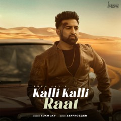 Kalli Kalli Raat by Sukh Jay