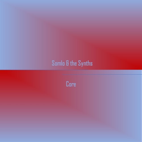 Somlo & the Synths - Core