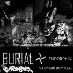 Burial - Endorphin (Sabotør Bootleg)