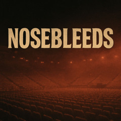 Nosebleeds (SC EXCLUSIVE)