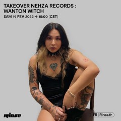 Takeover Nehza Records : Wanton Witch - 19 Février 2022