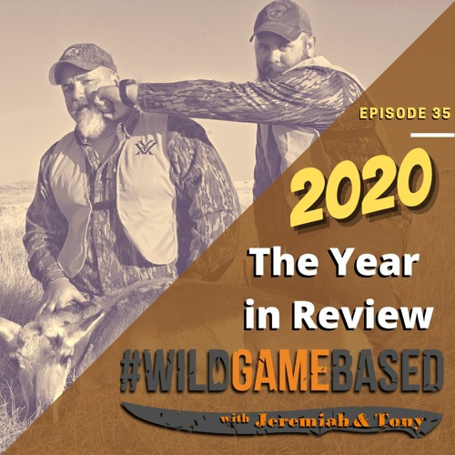 2020: The Year In Review - Episode 35 - January 10, 2021