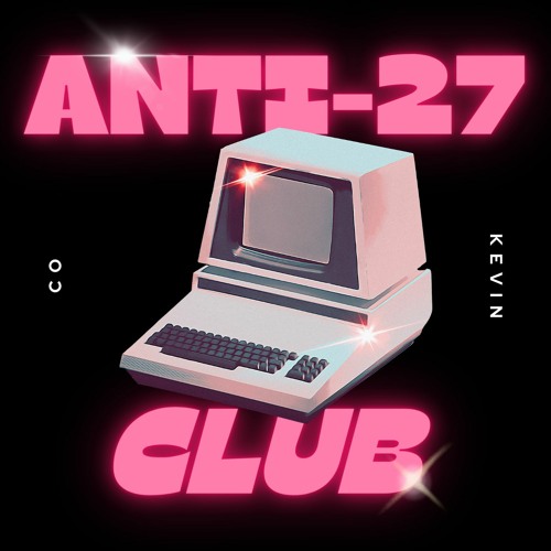 ANTI - 27 CLUB MIX