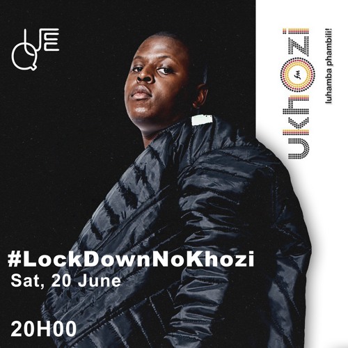 Que - #Lockdownnokhozi Mix 2