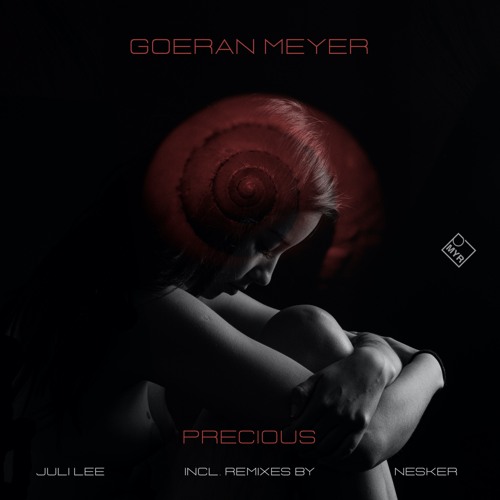 Goeran Meyer - Precious Human - (Juli Lee Edit)