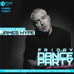 Friday Dance Party #036 with Stejay and James Hype