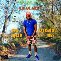 Chacalay - No Digas Que No.mp3