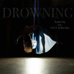 Drowning(feat. S.P.I.T & Miss Mary)
