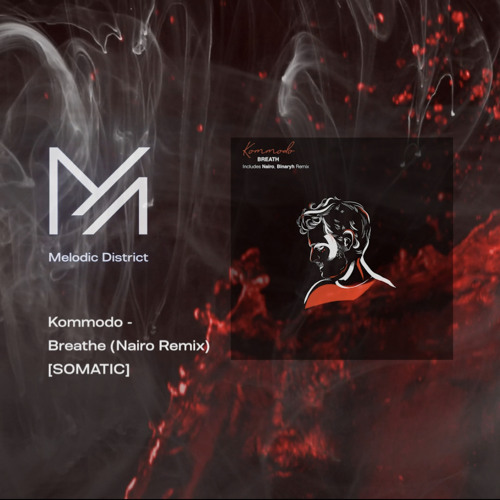 Kommodo - BREATH (Nairo Remix) [SOMATIC]