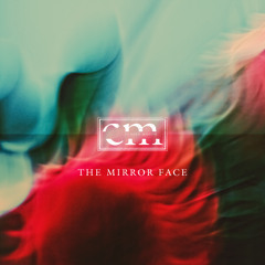 Closed Mouth - The Mirror Face