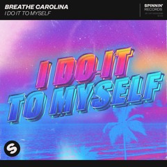 Breathe Carolina - Do It For Myself