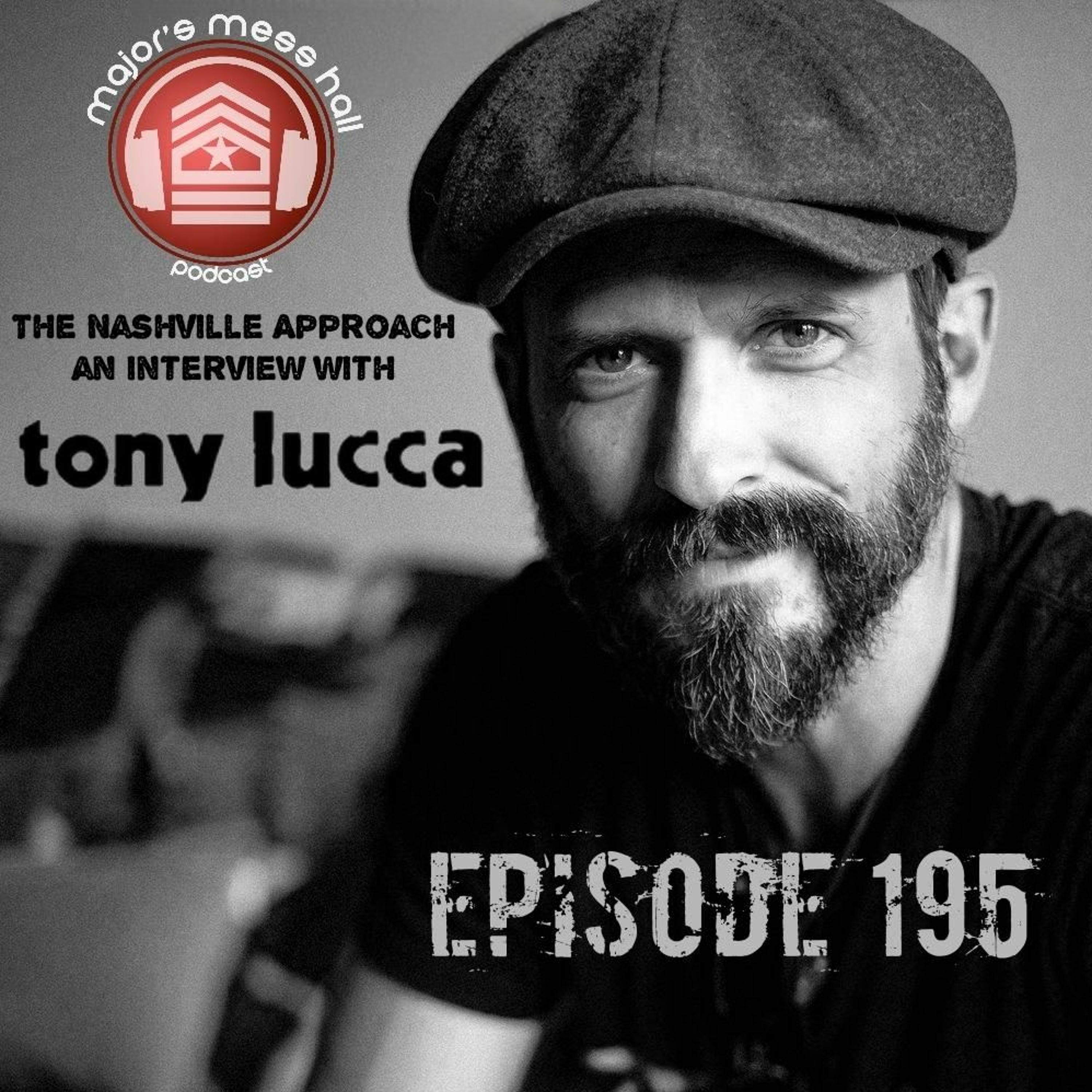 Major's Mess Hall - Episode 195 - The Nashville Approach (Tony Lucca) episode artwork