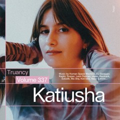 Truancy Volume 337: Katiusha
