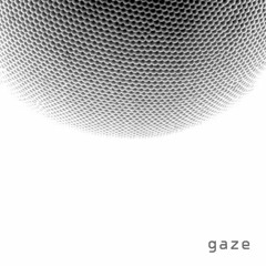 gaze