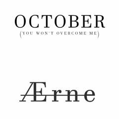 October (You won't overcome me)