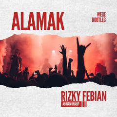 ALAMAK - WEGE ( BOOTLEG )