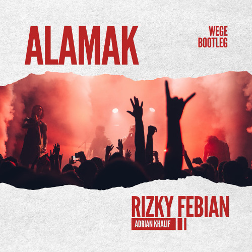 ALAMAK - WEGE ( BOOTLEG )