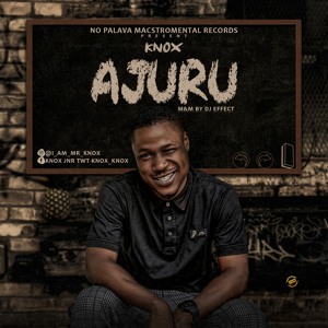 Knox - Ajuru (Prod by Dj effect)