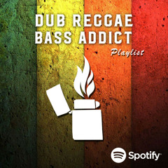 Dub Reggae Bass Addict