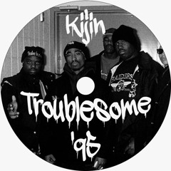 2Pac - Troublesome '95 (Kijin Remix)