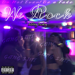 A$hy Baby - We Rock (Prod. Acculbed)